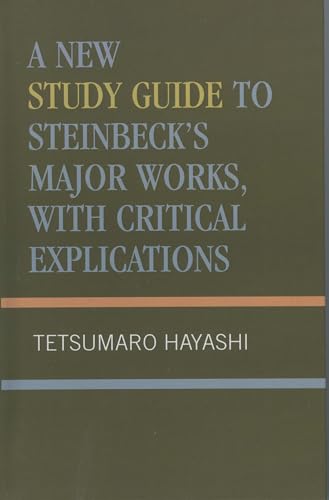 9780810826113: A New Study Guide to Steinbeck's Major Works With Critical Explications
