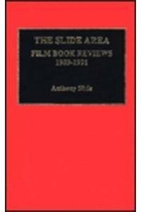 The Slide Area : Film Book Reviews, 1989-1991