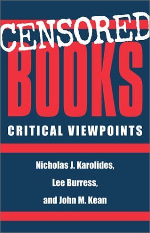 Censored Books (9780810826670) by Burress, Lee; Karolides, Nicholas J.; Kean, John M.