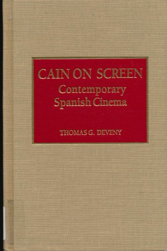 Stock image for Cain on Screen : Contemporary Spanish Cinema for sale by Better World Books: West