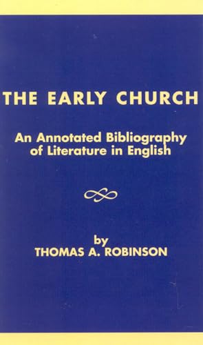 The Early Church (9780810827639) by Robinson, Thomas A.; Shaw, Brent