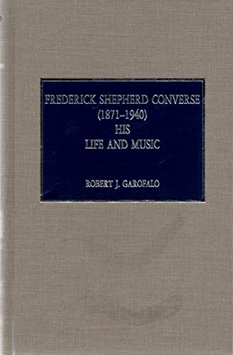Frederick Shepherd Converse (1871-1940) (9780810828438) by Garofalo, Robert