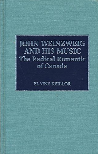 9780810828490: John Weinzweig and His Music: The Radical Romantic of Canada (Composers of North America): 15