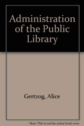 Stock image for Administration of the Public Library for sale by Better World Books: West