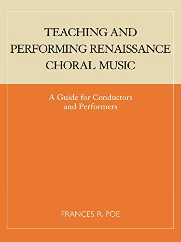 Stock image for Teaching and Performing Renaissance Choral Music: A Guide for Conductors and Performers for sale by Chiron Media