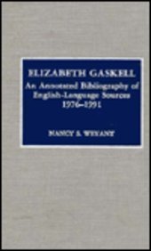 Elizabeth Gaskell: An Annotated Bibliography, 1976-1991 (9780810828902) by Weyant, Nancy S.