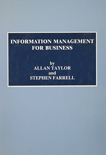 Information Management for Business (9780810829848) by Farrell, Stephen; Taylor, Allan