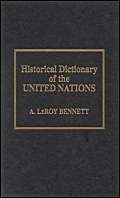 9780810829923: Historical Dictionary of the United Nations