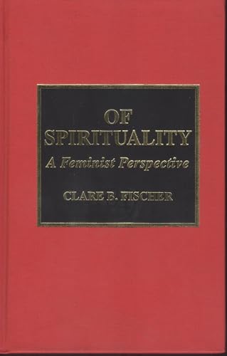 Beispielbild fr Of Spirituality: A Feminist Perspective zum Verkauf von Faith In Print