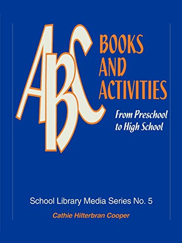 Stock image for ABC Books and Activities: From Preschool to High School (School Library Media Series) for sale by Chiron Media