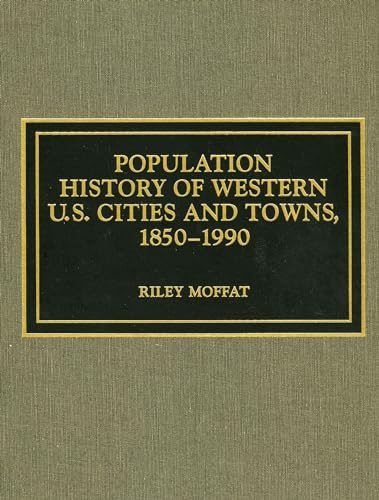 9780810830332: Population History of Western U.S. Cities and Towns, 1850-1990