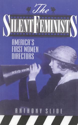 Beispielbild fr The Silent Feminists : America's First Women Directors zum Verkauf von Better World Books