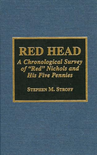 9780810830615: Red Head: A Chronological Survey of 'Red' Nichols and His Five Pennies: 21 (Studies in Jazz)