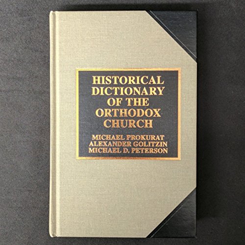 9780810830813: Historical Dictionary of the Orthodox Church: 9 (Historical Dictionaries of Religions, Philosophies, and Movements Series)