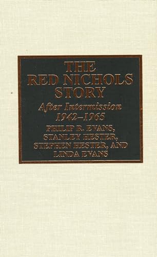 9780810830967: The Red Nichols Story: After Intermission, 1942-1965: 22 (Studies in Jazz)