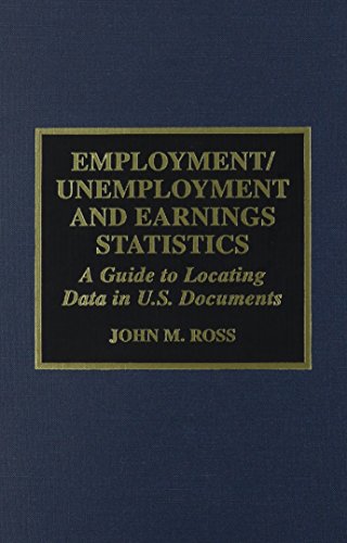 Stock image for Employment/Unemployment and Earnings Statistics : A Guide to Locating Data in U. S. Documents for sale by Better World Books