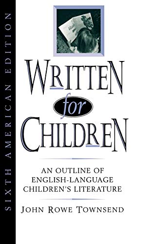 Stock image for Written for Children : An Outline of English-Language Children's Literature for sale by Better World Books: West