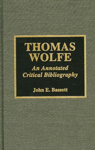 THOMAS WOLFE: AN ANNOTATED CRITICAL BIBLIOGRAPHY, 1978-94