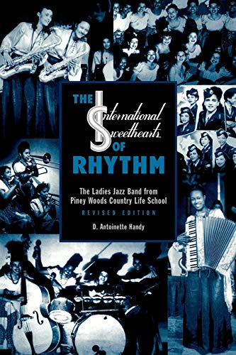 Beispielbild fr The International Sweethearts of Rhythm The Ladies' Jazz Band from Piney Woods Country Life School zum Verkauf von PBShop.store US