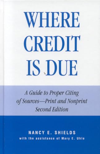 Imagen de archivo de Where Credit Is Due : A Guide to Proper Citing of Sources - Print and Nonprint a la venta por Better World Books