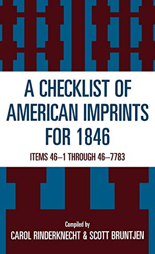 Stock image for A Checklist of American Imprints for 1846 Carol Rinderknecht and Scott Bruntjen for sale by Broad Street Books
