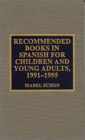 Imagen de archivo de Recommended Books in Spanish for Children and Young Adults, 1991-1995 a la venta por Bingo Used Books