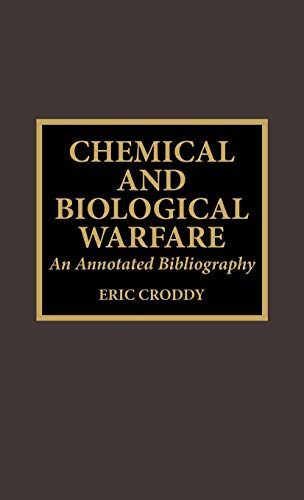 Stock image for Chemical and Biological Warfare, An Annotated Bibliography for sale by Neil Shillington: Bookdealer/Booksearch