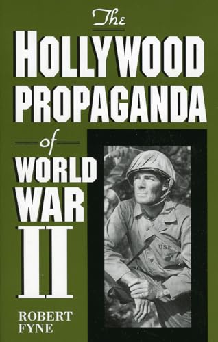 Imagen de archivo de The Hollywood Propaganda of World War II a la venta por Textbooks_Source