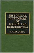 Imagen de archivo de Historical Dictionary of Bosnia and Herzegovina a la venta por Better World Books