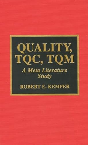 Imagen de archivo de Quality, TQC, TQM : A Meta Literature Study a la venta por Better World Books