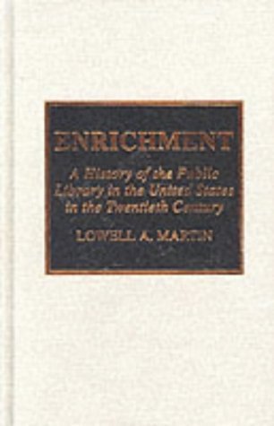 Enrichment: A History of the Public Library in the United States in the Twentieth Century