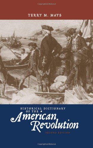 Imagen de archivo de Historical Dictionary of the American Revolution (Historical Dictionaries of War, Revolution, and Civil Unrest) a la venta por Hafa Adai Books