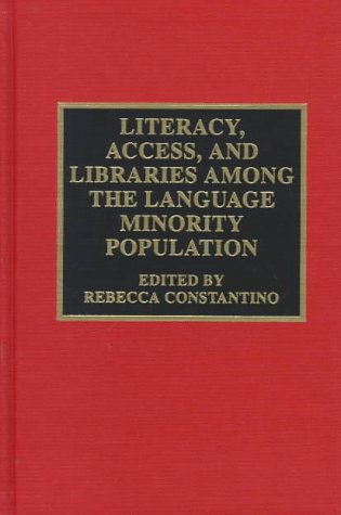 Literacy,Access,and Libraries Among the Language Minority Population