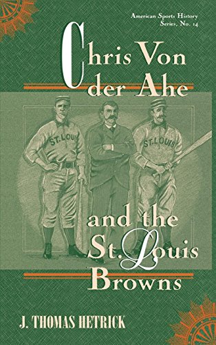 Chris Von der Ahre and the St. Louis Browns