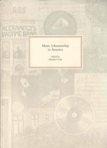 Imagen de archivo de Music Librarianship in America a la venta por Michael Lyons