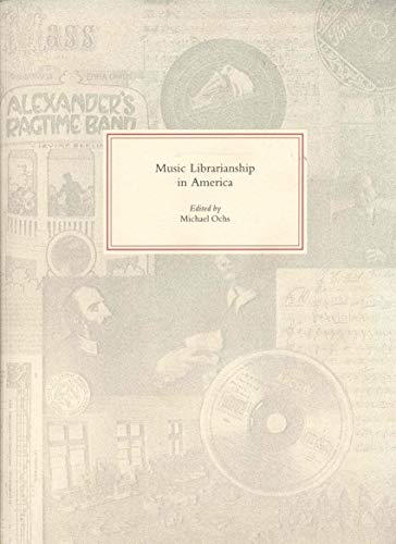 Music Librarianship in America (9780810835214) by Ochs, Michael