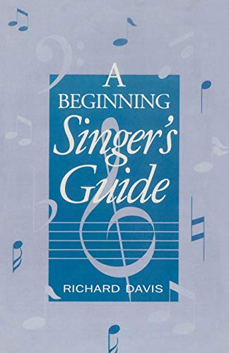 9780810835566: A Beginning Singer's Guide