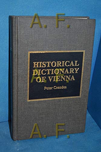 9780810835627: Historical Dictionary of Vienna (Historical Dictionaries of Cities, States, and Regions)