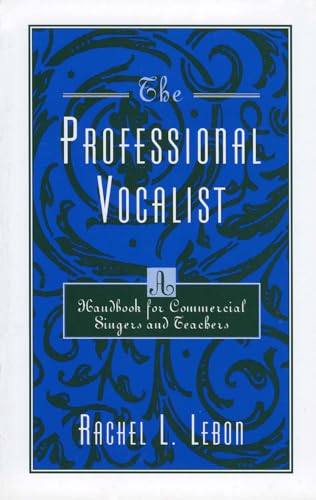 Imagen de archivo de The Professional Vocalist : A Handbook for Commercial Singers and Teachers a la venta por Better World Books