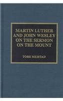 Beispielbild fr MARTIN LUTHER AND JOHN WESLEY ON THE SERMON ON THE MOUNT: Pietist and Wesleyan Studies, No. 10 (Ten) zum Verkauf von Shoemaker Booksellers