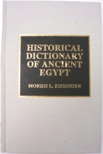 Stock image for Historical Dictionary of Ancient Egypt for sale by Project HOME Books