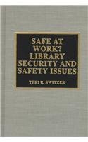 Imagen de archivo de Safe at Work?: Library Security and Safety Issues a la venta por WorldofBooks