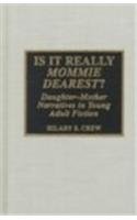 Imagen de archivo de Is It Really "Mommie Dearest"? a la venta por Books Unplugged