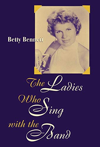 Beispielbild fr The Ladies Who Sing with the Band zum Verkauf von Better World Books: West