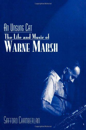 9780810837188: An Unsung Cat: The Life and Music of Warne Marsh: No. 37 (Studies in Jazz)