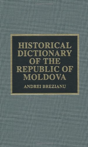 Historical Dictionary of the Republic of Moldova - Brezianu Andrei