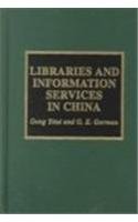 Stock image for Libraries and Information Services in China for sale by Michael Lyons