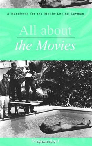 Stock image for All About the Movies: A Handbook for the Movie-Loving Layman for sale by Defunct Books