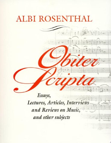 Beispielbild fr Obiter Scripta : Essays, Lectures, Articles, Interviews and Reviews on Music and Other Subjects zum Verkauf von Better World Books