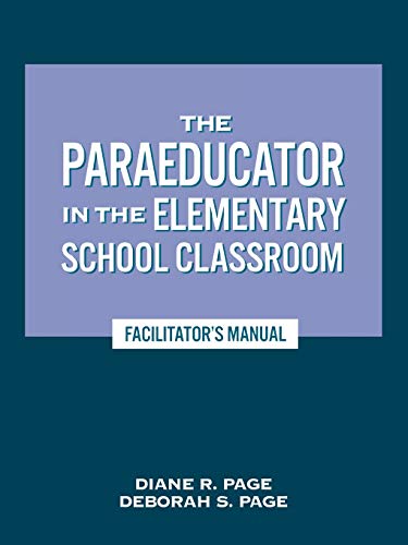 9780810838727: The Paraeducator in the Elementary School Classroom - Facilitator's Manual